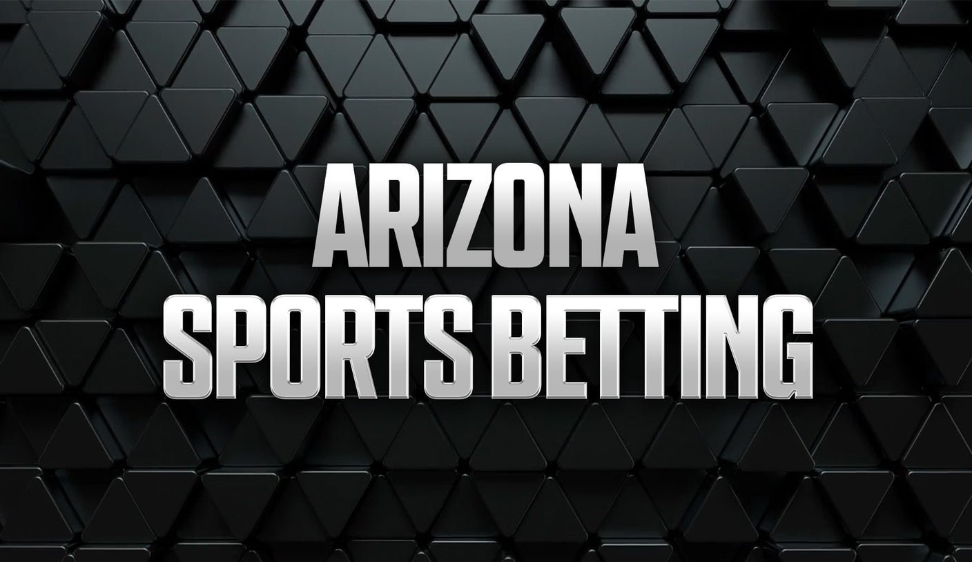 Arizona Sports Betting: Best AZ Sportsbook Promos & Apps