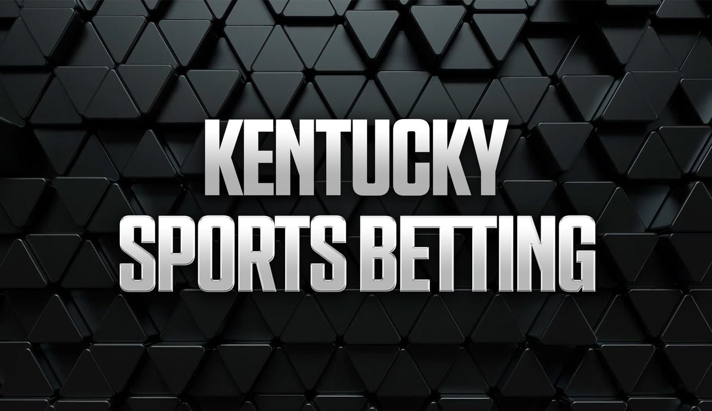 Kentucky Sports Betting: Best KY Sportsbook Promos & Apps