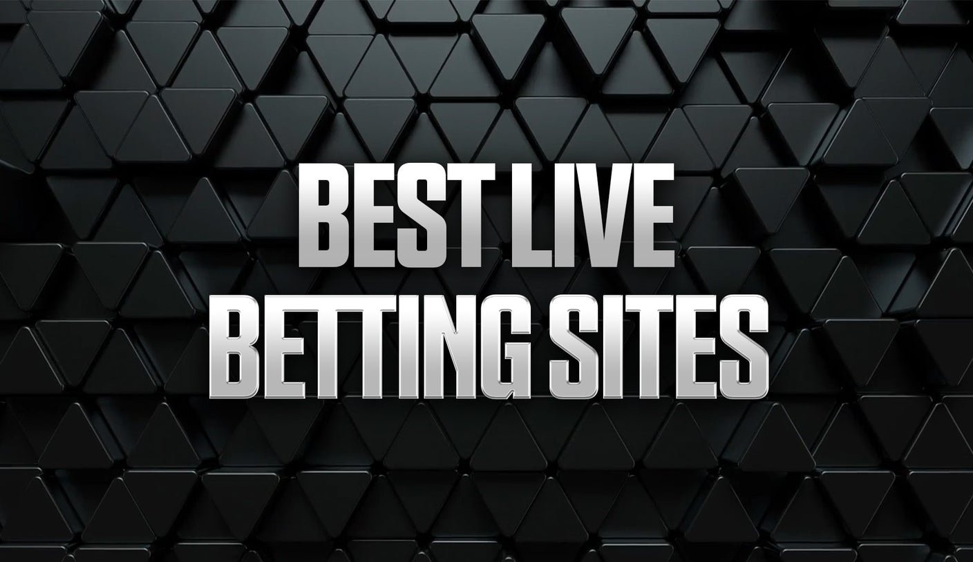 Best Live Betting Sites, Sportsbooks & Apps for In-Play Bets