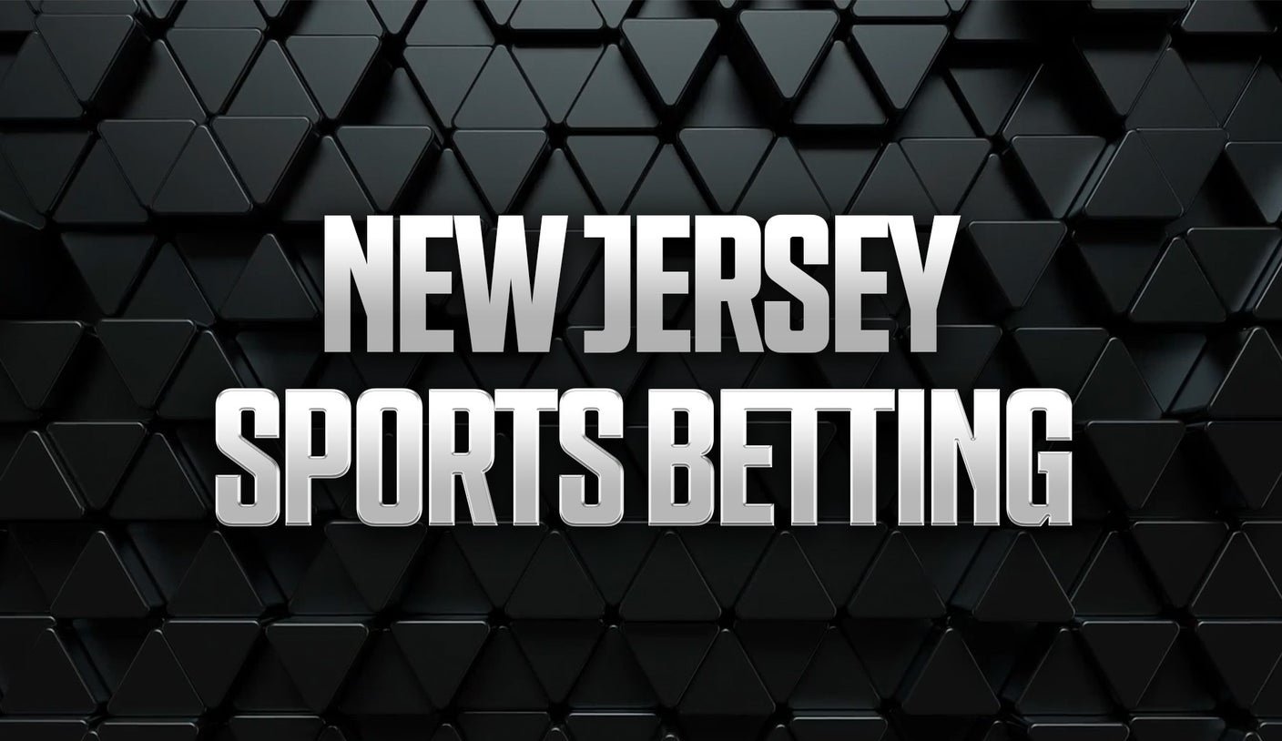 New Jersey Sports Betting: NJ Sportsbook Promos & Apps