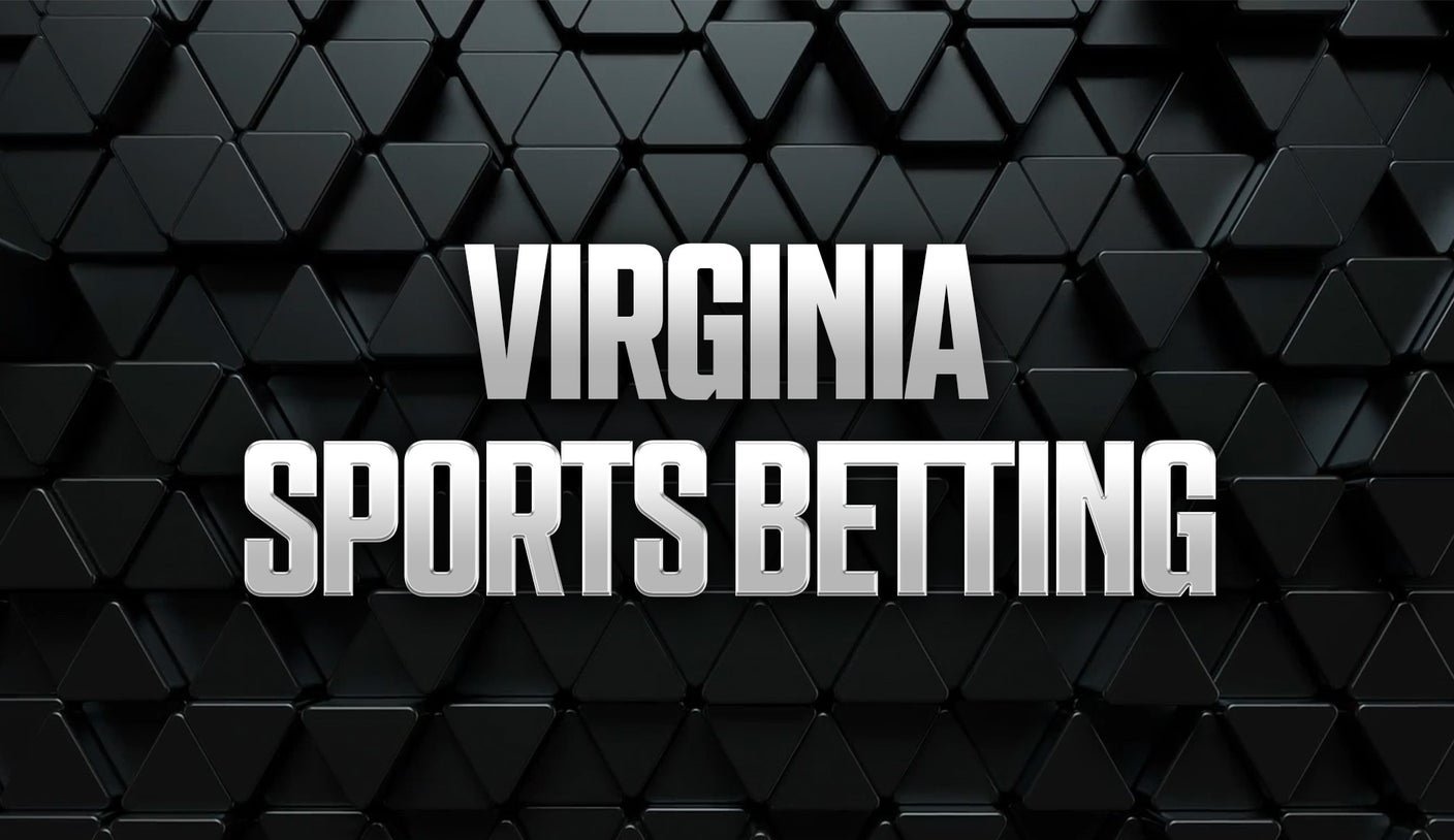 Virginia Sports Betting: Best VA Sportsbook Promos & Apps