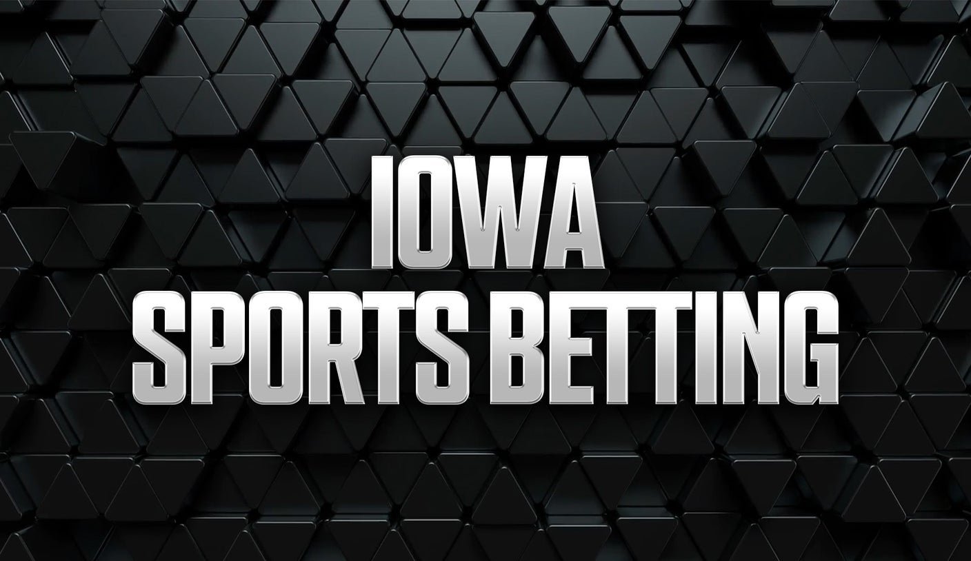 Iowa Sports Betting: Best IA Sportsbooks, Apps, and Promos